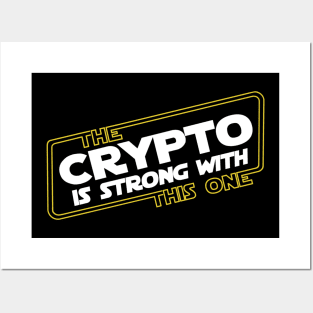 The Crypto Is Strong Posters and Art